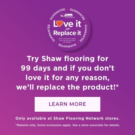 Shaw Love It Or Replate it Guarantee | Direct Carpet Unlimited